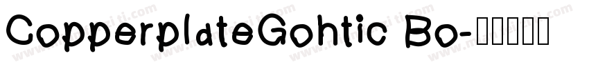 CopperplateGohtic Bo字体转换